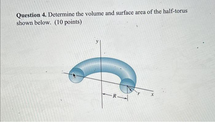 Solved Question 4. Determine the volume and surface area of | Chegg.com