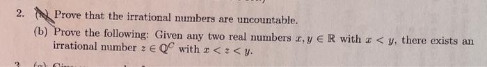 Solved 2. A Prove That The Irrational Numbers Are | Chegg.com