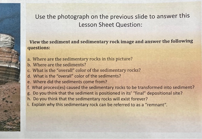 Sediments and Sedimentary Rocks Use the photograph on | Chegg.com