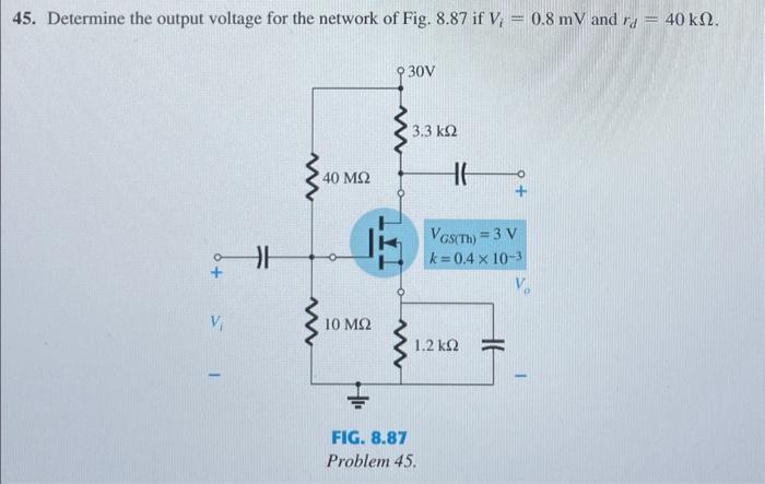 Solved 45. Determine the output voltage for the network of | Chegg.com