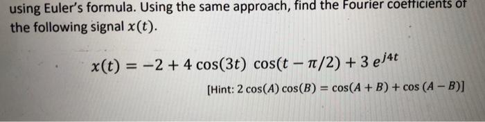 Solved Using Eulers Formula Using The Same Approach Find 1391