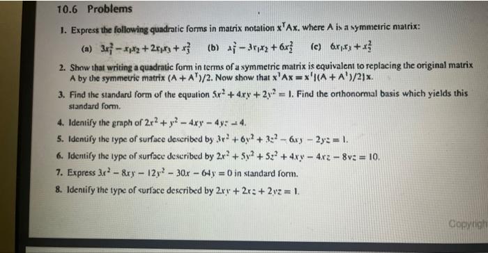 1. Express the following quadratic forms in matrix notation \( x^{\top} A x \). where \( A \) is a symmetric natrix:
(a) \( 3