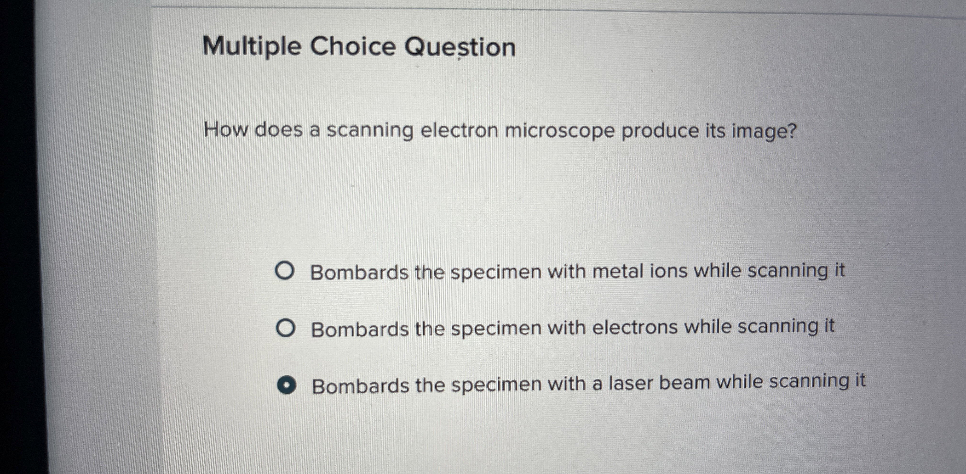 Solved Multiple Choice QuestionHow does a scanning electron | Chegg.com