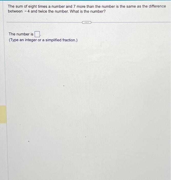 Solved The sum of eight times a number and 7 more than the | Chegg.com