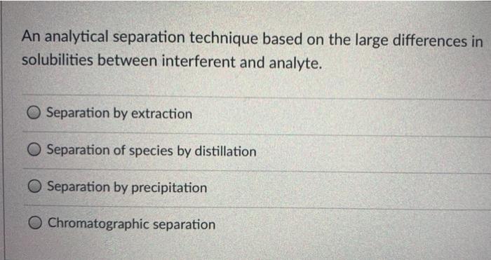 Solved An Analytical Separation Technique Based On The Large