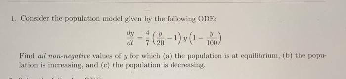 Solved 1. Consider the population model given by the | Chegg.com