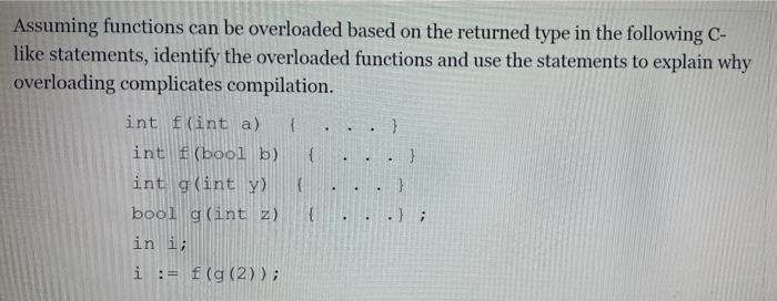 Solved Assuming Functions Can Be Overloaded Based On The | Chegg.com