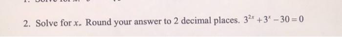 Solved 2. Solve for x. Round your answer to 2 decimal | Chegg.com