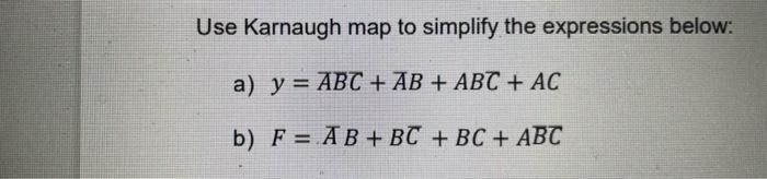 Solved Use Karnaugh map to simplify the expression belowshow | Chegg.com