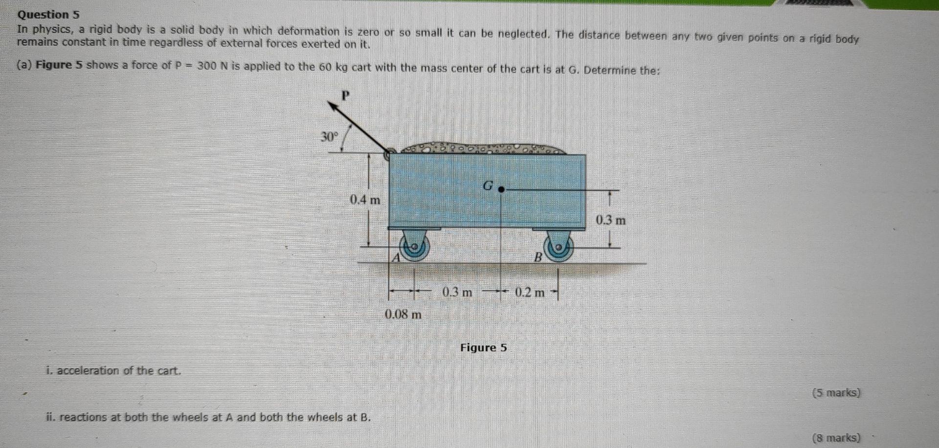 Solved Question 5 In Physics, A Rigid Body Is A Solid Body | Chegg.com