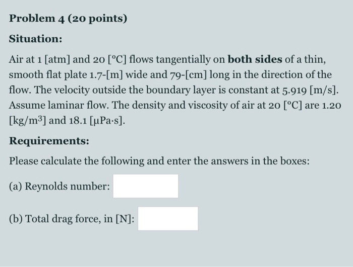 Solved Problem 4 (20 points) Situation: Air at 1 [atm] and | Chegg.com