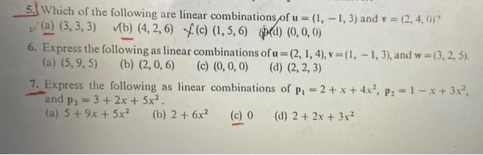 Solved 5. Which of the following are linear combinations of | Chegg.com