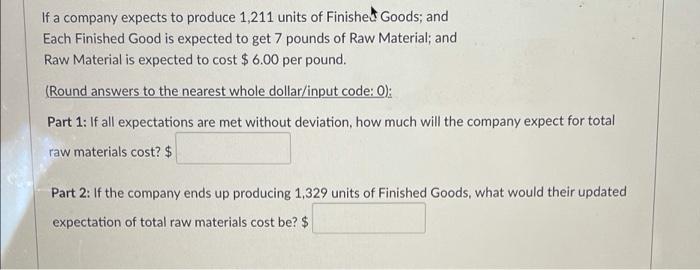 Solved If a company expects to produce 1,211 units of | Chegg.com