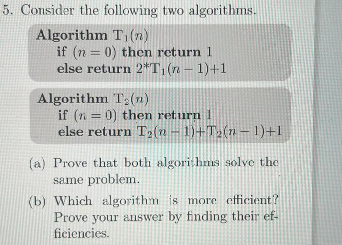 Solved Consider The Following Two Algorithms. Algorithm | Chegg.com