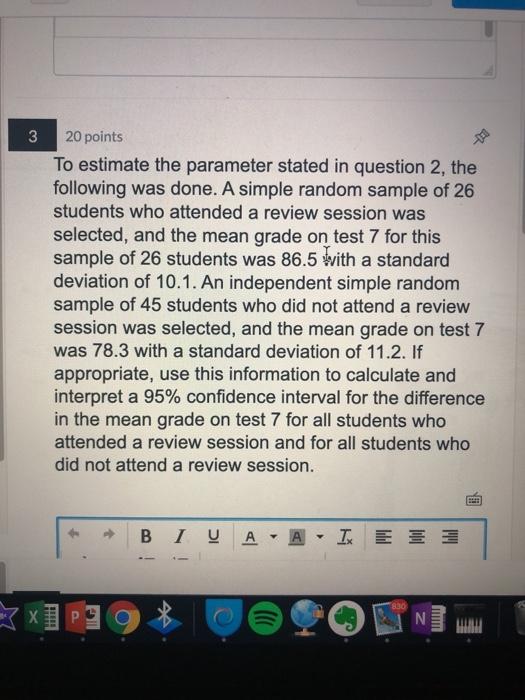 Solved 3 20 points To estimate the parameter stated in | Chegg.com