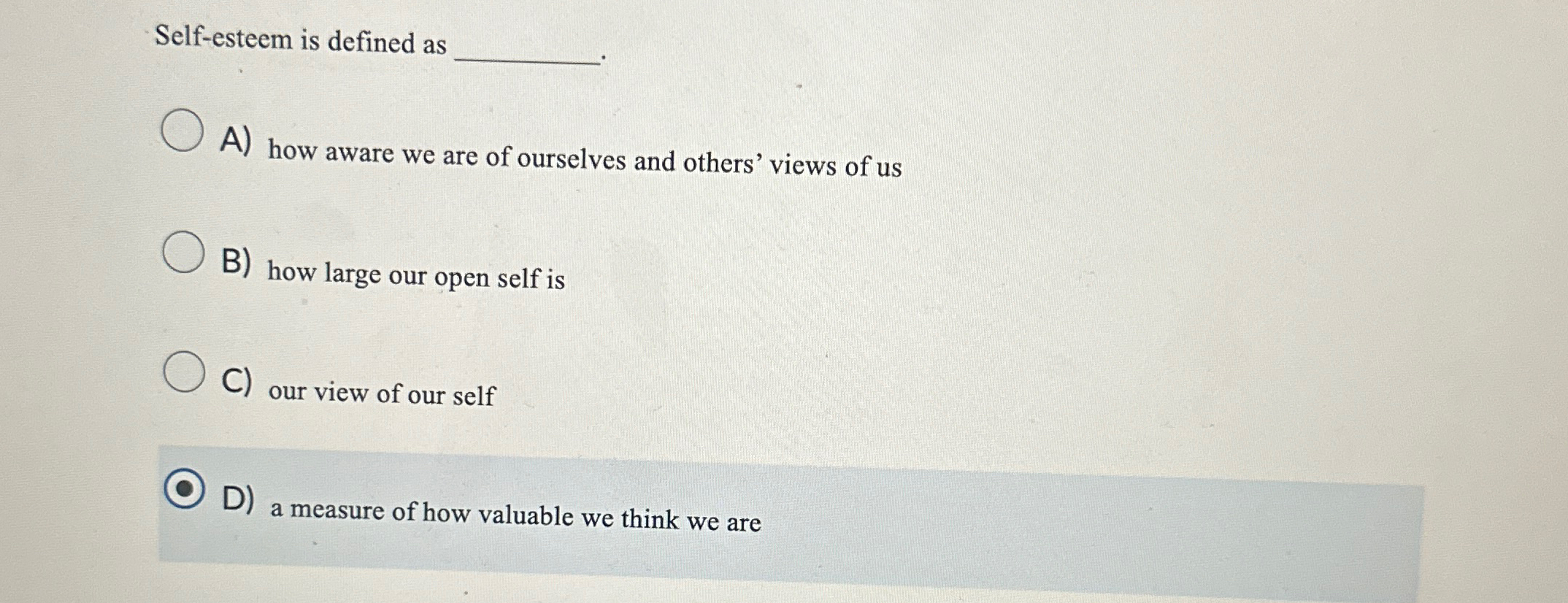 Solved Self-esteem is defined asA) ﻿how aware we are of | Chegg.com