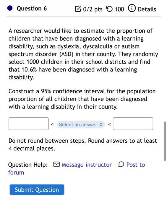Solved Question 6 50/2 pts 100 Details A researcher would | Chegg.com