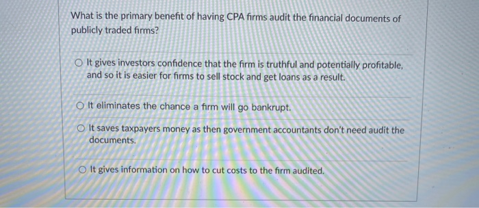 what-is-the-primary-benefit-of-having-cpa-firms-audit-the-financial