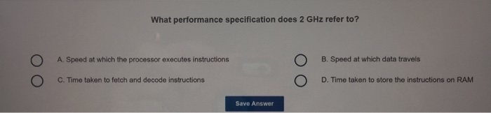 Solved What performance specification does 2 GHz refer to? | Chegg.com