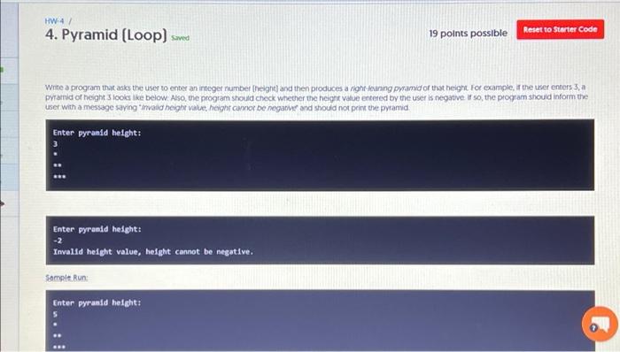 Solved HW 4/ 4. Pyramid (Loop) Saved 19 points possible | Chegg.com