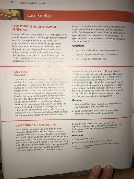 282 Unit IV Special Procedures Case Studies CASE STUDY 13-1: CSF SPECIMEN HANDLING A nurse delivered three vials of CSF to th