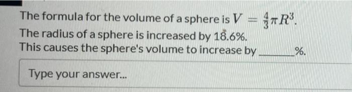 Solved The formula for the volume of a sphere is V = $TR'. | Chegg.com