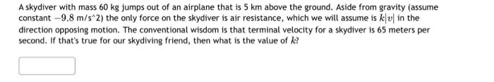 Solved A Skydiver With Mass 60 Kg Jumps Out Of An Airplane | Chegg.com