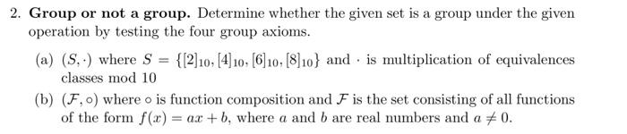 Solved 2. Group or not a group. Determine whether the given | Chegg.com