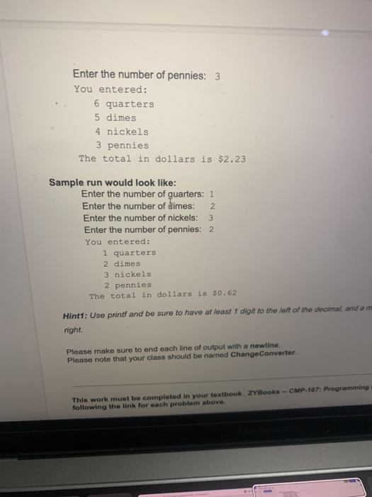 Solved Homework 3-3 Write a program that converts change | Chegg.com