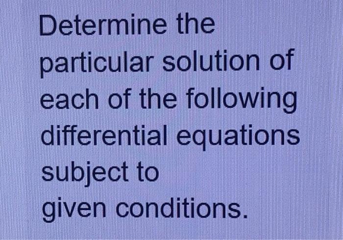 Solved Solve each of the following differential equations. | Chegg.com