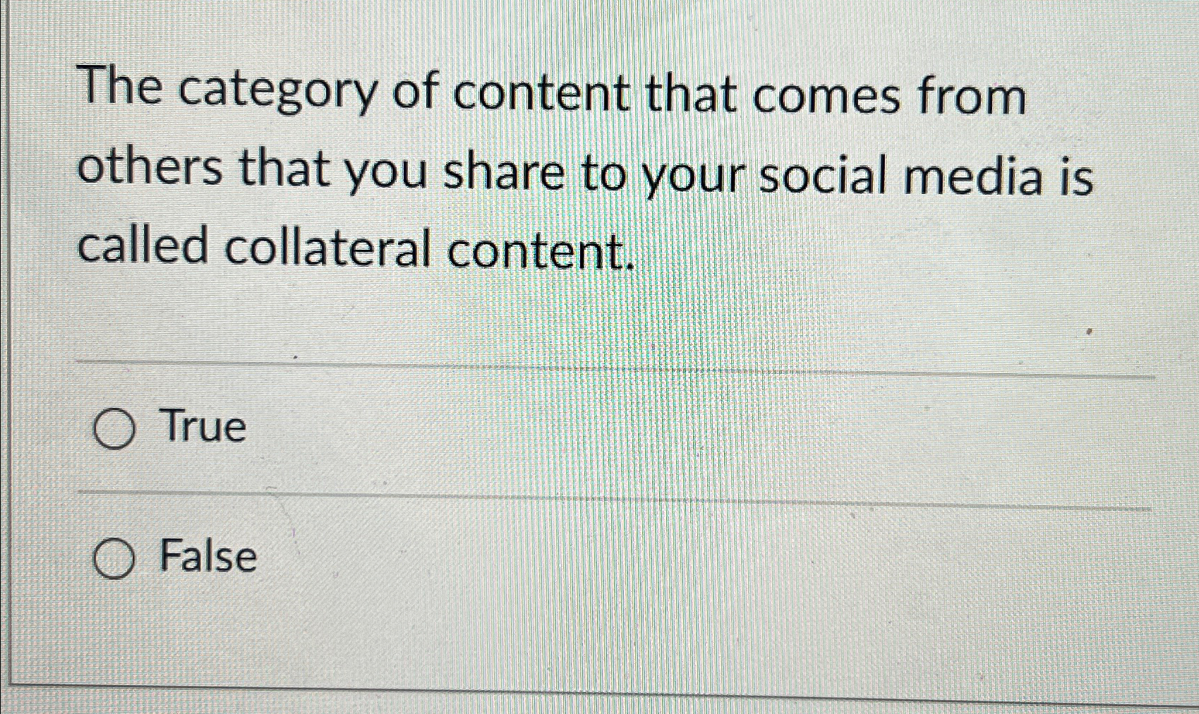 Solved The category of content that comes from others that | Chegg.com