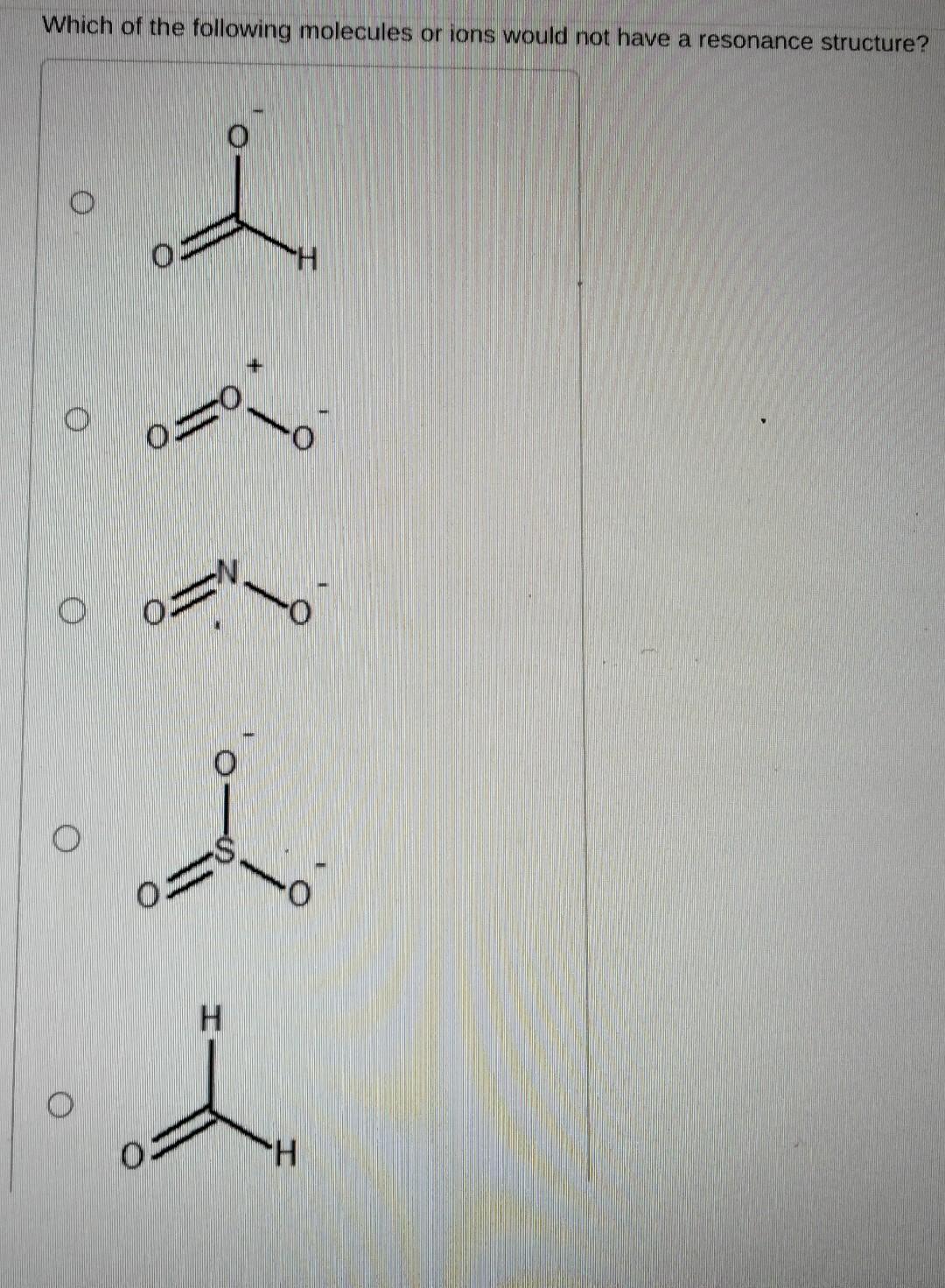 Solved Which of the following molecules or ions would not | Chegg.com