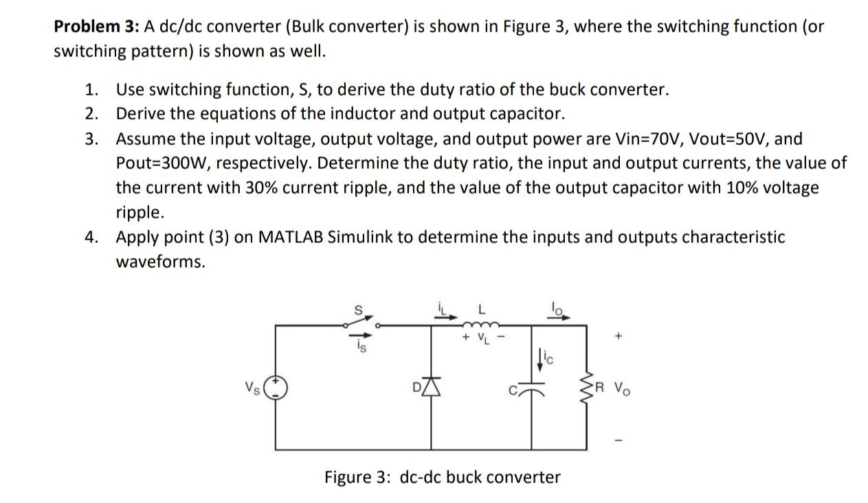 Solved Problem 3: A dc/dc converter (Bulk converter) is | Chegg.com