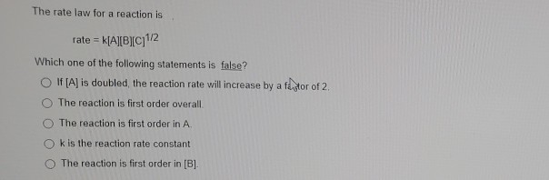 Solved The rate law for a reaction is rate=k[A][B]01/2 Which | Chegg.com