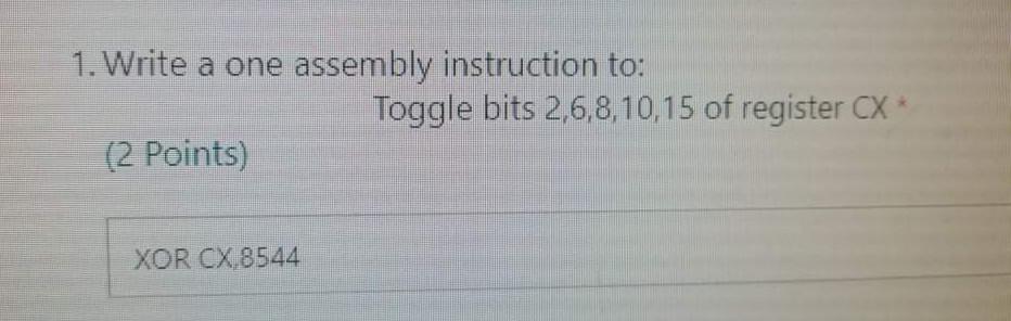 Solved 1. Write a one assembly instruction to: Toggle bits | Chegg.com