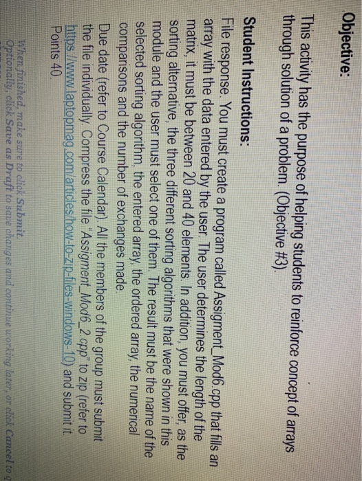 Objective: This activity has the purpose of helping students to reinforce concept of arrays through solution of a problem. (O