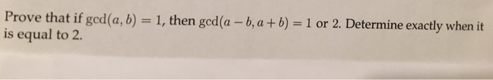 Solved Prove That If Gcd(a, B) = 1, Then Gcd(a - B, A+ B) = | Chegg.com