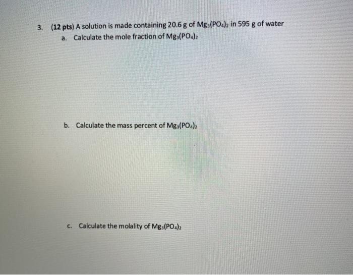 Solved 3 12 Pts A Solution Is Made Containing 6 G O Chegg Com
