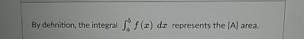 Solved By definition, the integral ∫abf(x)dx represents the | Chegg.com