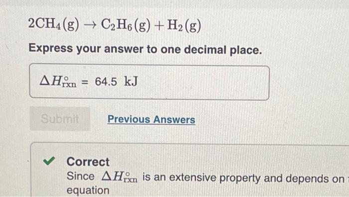 Solved 2CH4 (g) → C₂H6 (g) + H₂(g) Calculate G*rxn at 25C. | Chegg.com