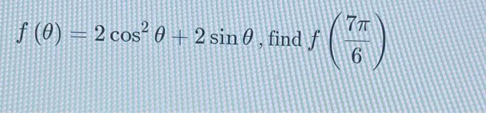 f(0) = 2 cos² 0 + 2 sin 0, find f (3) 6