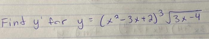 \( y=\left(x^{2}-3 x+2\right)^{3} \sqrt{3 x-4} \)