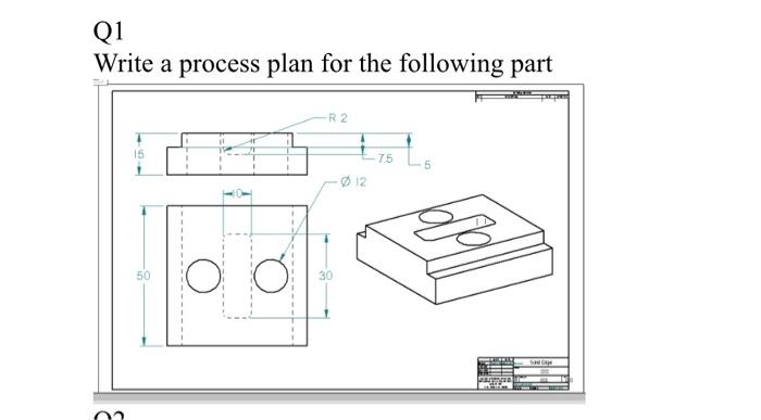 Solved Q1 Write a process plan for the following part | Chegg.com