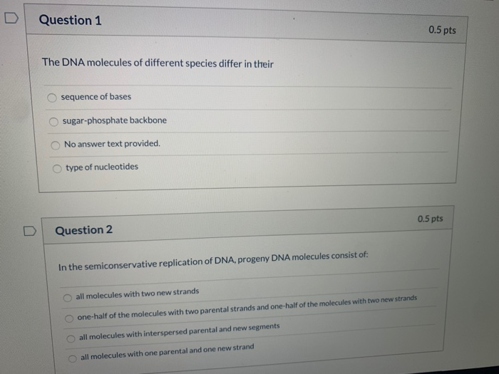 Solved Question 1 0.5 pts The DNA molecules of different | Chegg.com