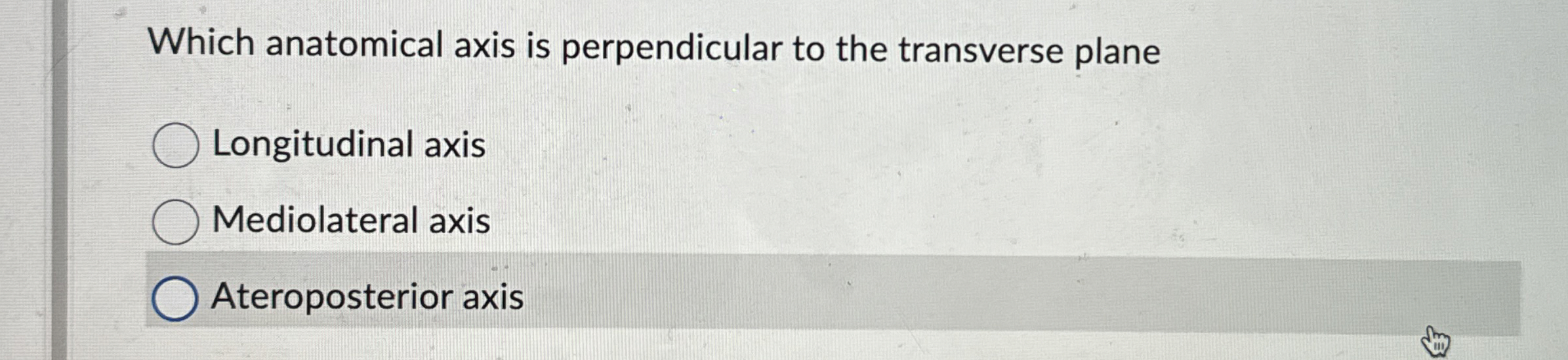Solved Which anatomical axis is perpendicular to the