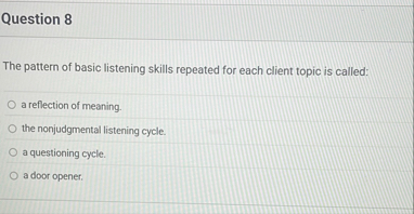 Solved Question 8The pattern of basic listening skills | Chegg.com
