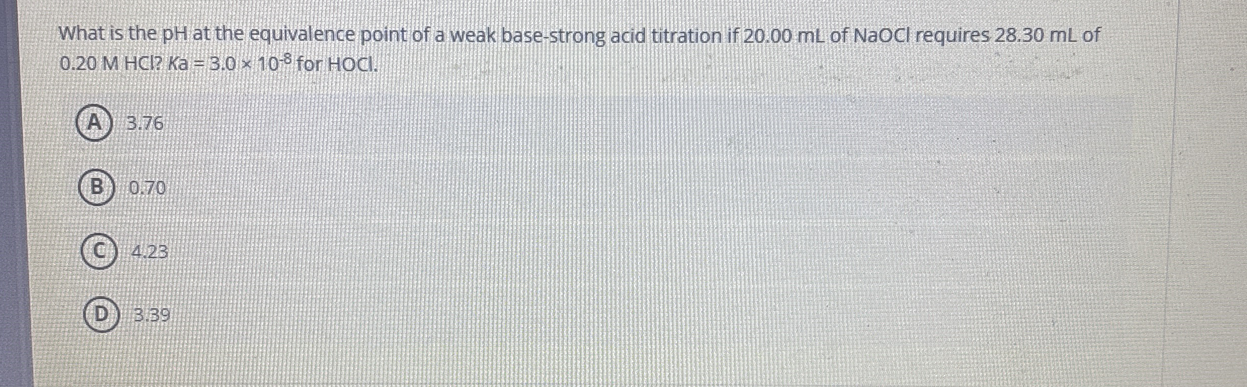 Solved What Is The Ph At The Equivalence Point Of A Weak Chegg Com