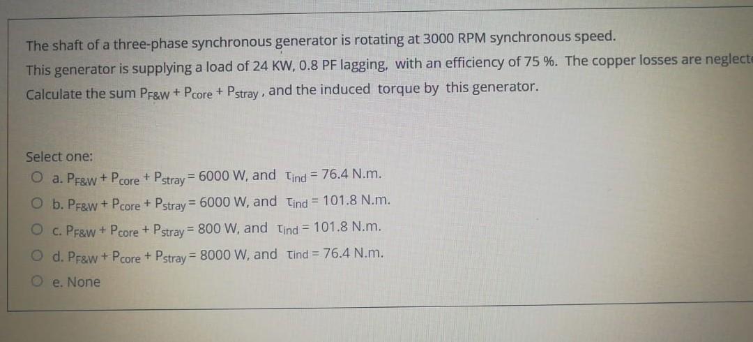 Solved The shaft of a three-phase synchronous generator is | Chegg.com