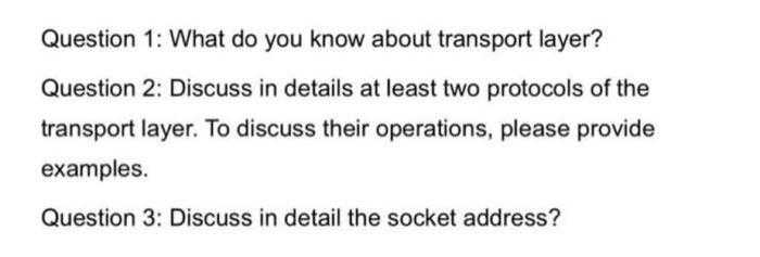 Solved Question 1: What do you know about transport layer? | Chegg.com