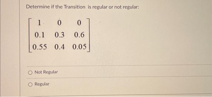 Solved Determine if the Transition is regular or not | Chegg.com